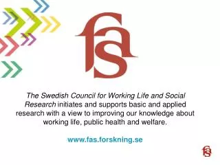 The Swedish Council for Working Life and Social Research (FAS)