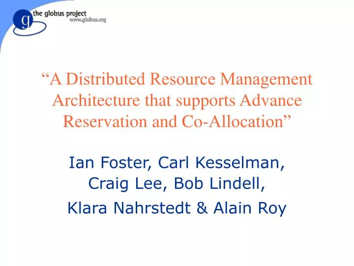a distributed resource management architecture that supports advance reservation and co allocation