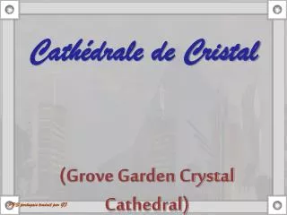 grove garden crystal cathedral