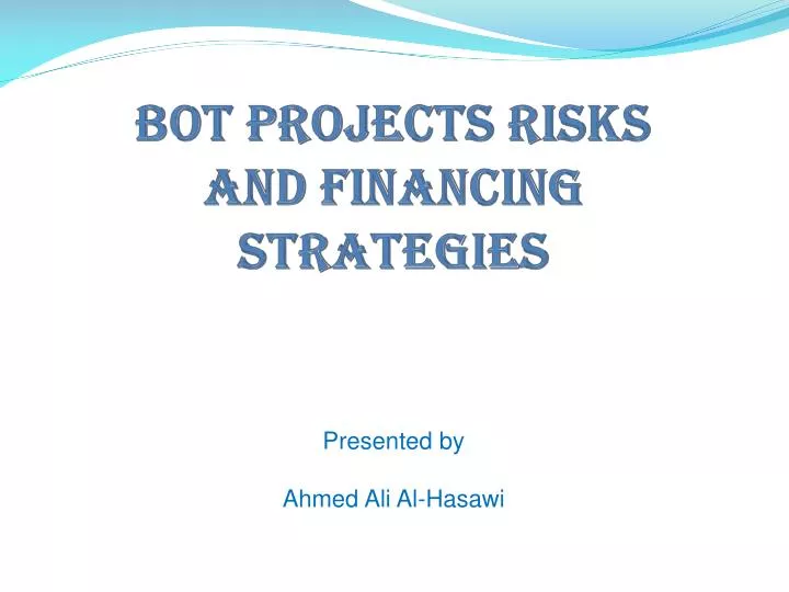 bot projects risks and financing strategies