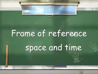 Frame of reference