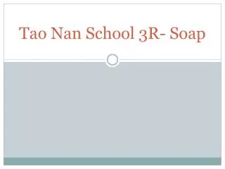 Tao Nan School 3R- S oap