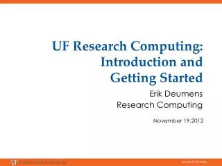 UF Research Computing: Introduction and Getting Started
