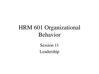 hrm 601 organizational behavior