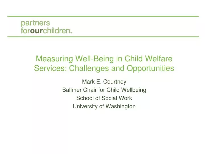 measuring well being in child welfare services challenges and opportunities
