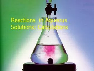 Reactions in Aqueous Solutions: Calculations