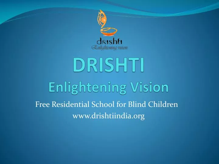 drishti enlightening vision