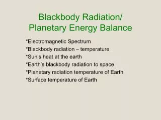 Blackbody Radiation/ Planetary Energy Balance