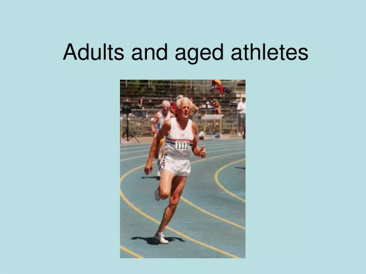 adults and aged athletes