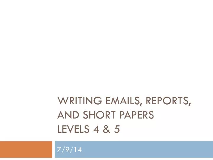 writing emails reports and short papers levels 4 5