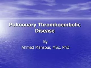 Pulmonary Thromboembolic Disease