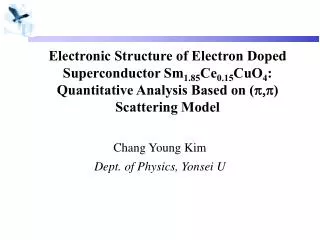 Chang Young Kim Dept. of Physics, Yonsei U