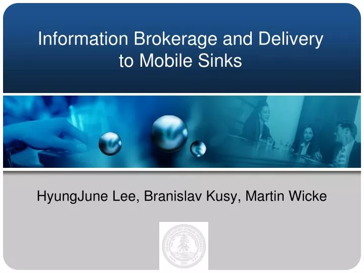 information brokerage and delivery to mobile sinks