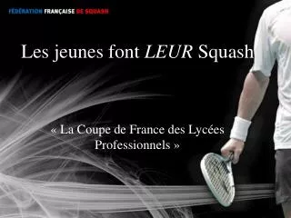 les jeunes font leur squash