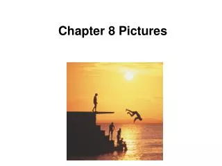 Chapter 8 Pictures