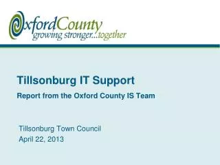 Tillsonburg IT Support Report from the Oxford County IS Team