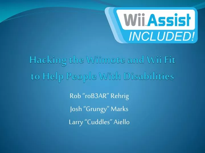 hacking the wiimote and wii fit to help people with disabilities