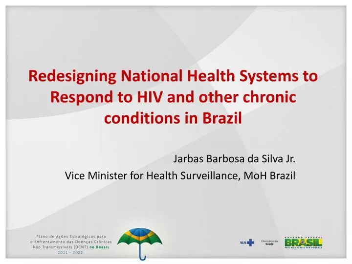 redesigning national health systems to respond to hiv and other chronic conditions in brazil