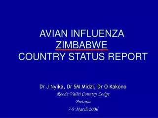 AVIAN INFLUENZA ZIMBABWE COUNTRY STATUS REPORT
