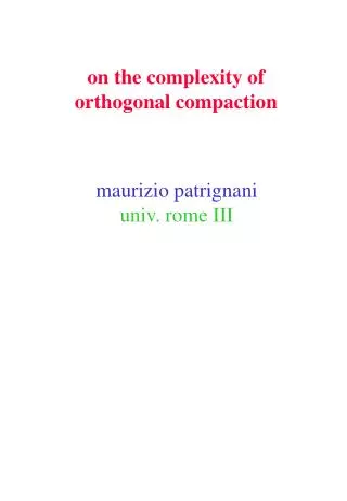 on the complexity of orthogonal compaction