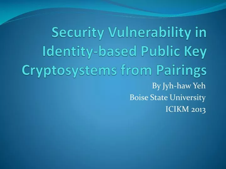 security vulnerability in identity based public key cryptosystems from pairings