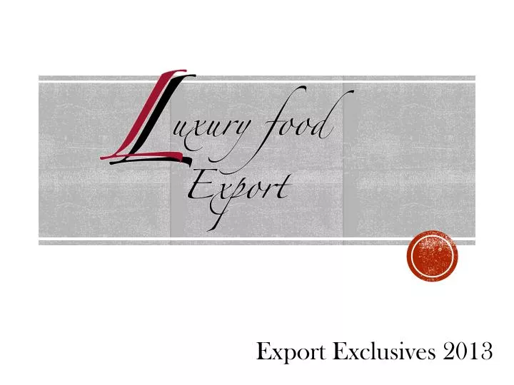 export exclusives 2013