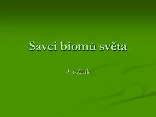 savci biom sv ta