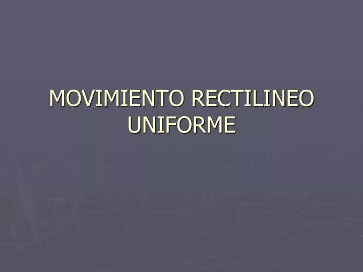 movimiento rectilineo uniforme