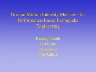 Ground Motion Intensity Measures for Performance-Based Earthquake Engineering
