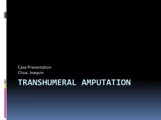 Transhumeral amputation