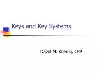 Keys and Key Systems