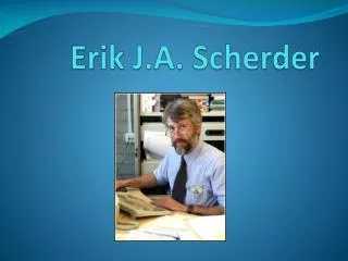 erik j a scherder