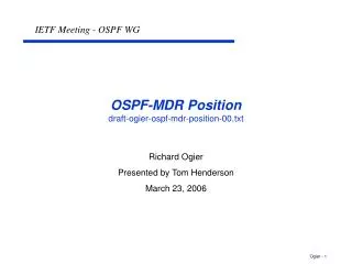 OSPF-MDR Position draft-ogier-ospf-mdr-position-00.txt
