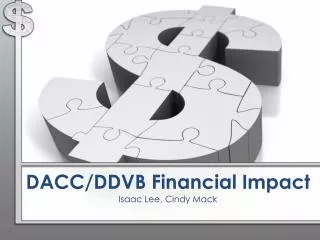 DACC/DDVB Financial Impact