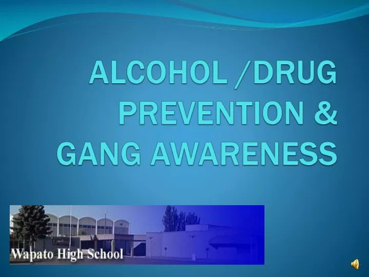 alcohol drug prevention gang awareness