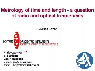 Metrology of time and length - a question of radio and optical frequencies