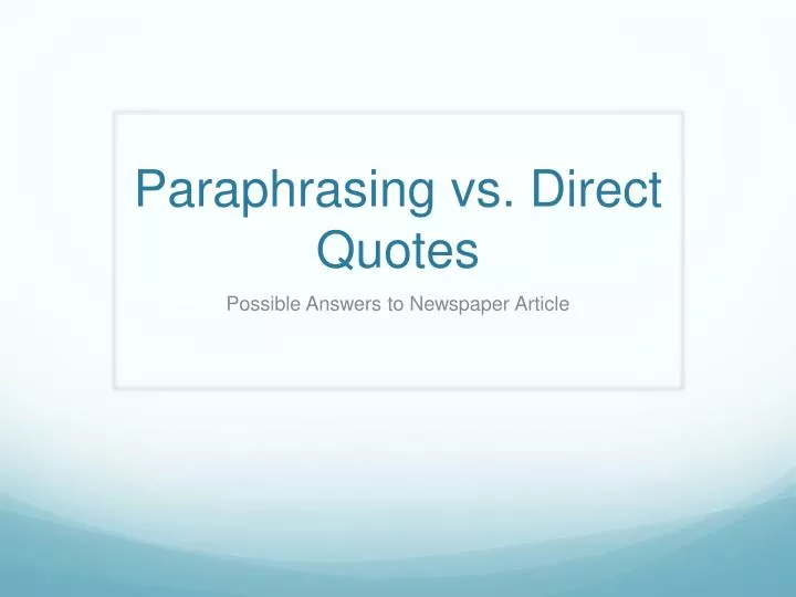 paraphrasing vs direct quotes