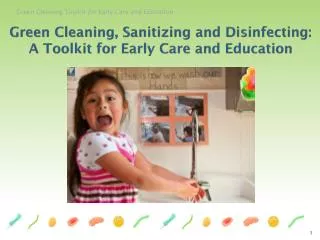 Green Cleaning, Sanitizing and Disinfecting: A Toolkit for Early Care and Education