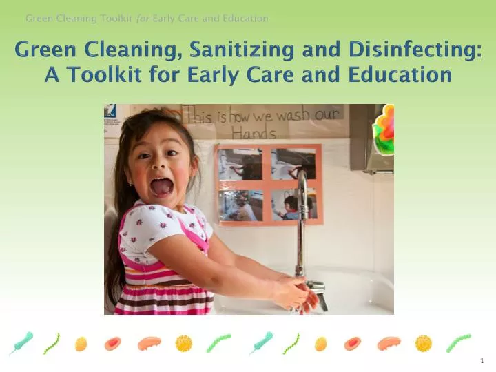 green cleaning sanitizing and disinfecting a toolkit for early care and education