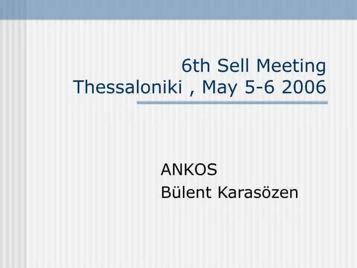6th sell meeting thessaloniki may 5 6 2006