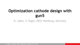 Optimization c athode design with gun5