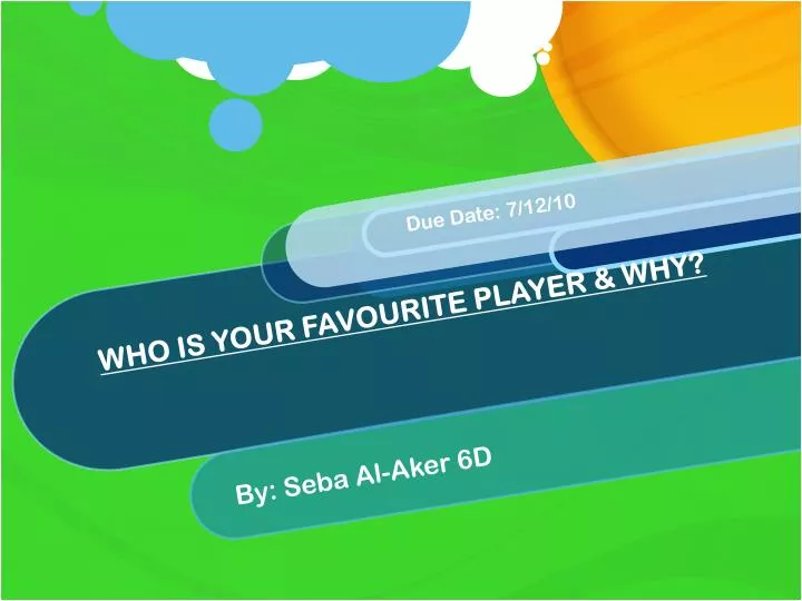 who is your favourite player why