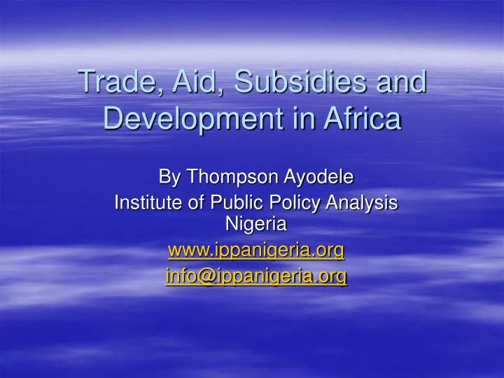 trade aid subsidies and development in africa