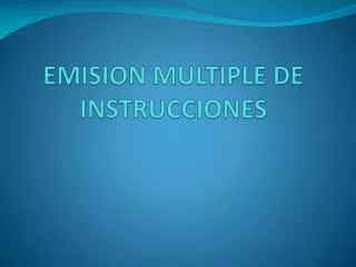 emision multiple de instrucciones