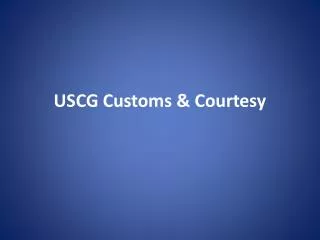 USCG Customs &amp; Courtesy
