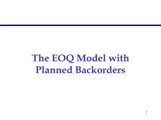 The EOQ Model with Planned Backorders