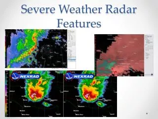 Severe Weather Radar Features