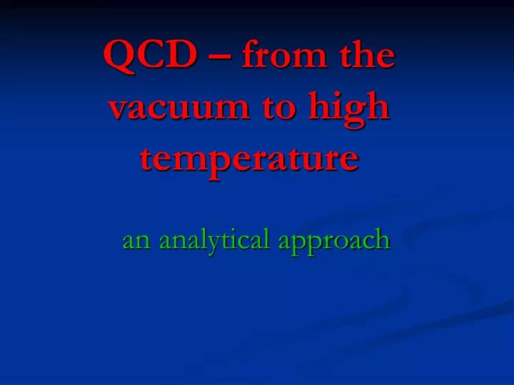 qcd from the vacuum to high temperature