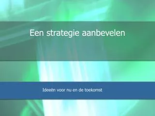een strategie aanbevelen