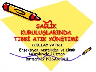 sa lik kurulu larinda tibb atik y net m